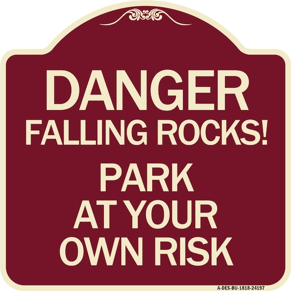 Signmission Danger Falling Rocks! Park Your Own Risk Heavy-Gauge Aluminum Sign, 18" H, BU-1818-24197 A-DES-BU-1818-24197 - main